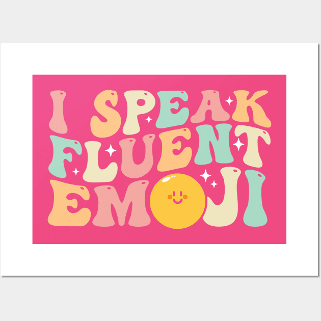 I Speak Fluent Emoji Groovy Wall Art by NQArtist